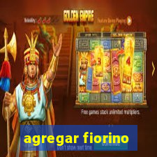 agregar fiorino